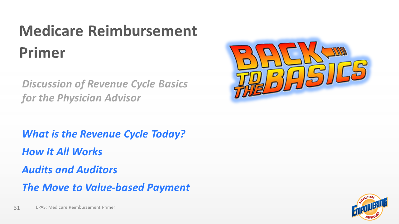 EPAS 08022018 Medicare Reimbursement Primer for Physician Advisors Video